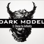 Dark Model-Close to Infinity