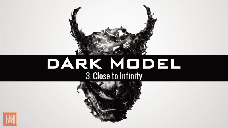 Dark Model-Close to Infinity