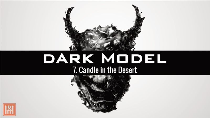 Dark Model-Candle in the Desert