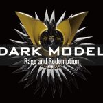 Dark Model-Rage and Redemption