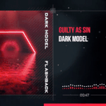 Dark Model - Guilty As Sin (Visualizer)