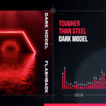 Dark Model - Tougher Than Steel (Visualizer)