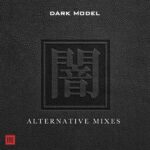Dark Model - Alternative Mixes